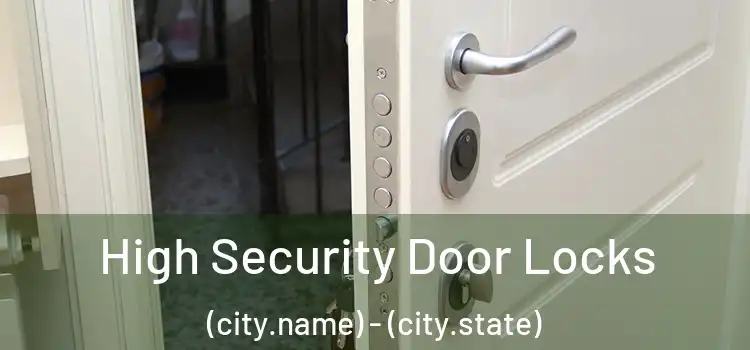  High Security Door Locks (city.name) - (city.state)